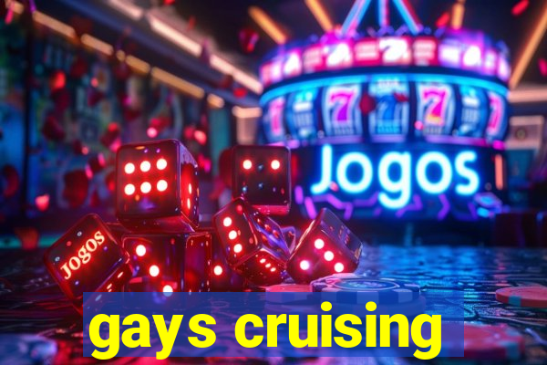 gays cruising